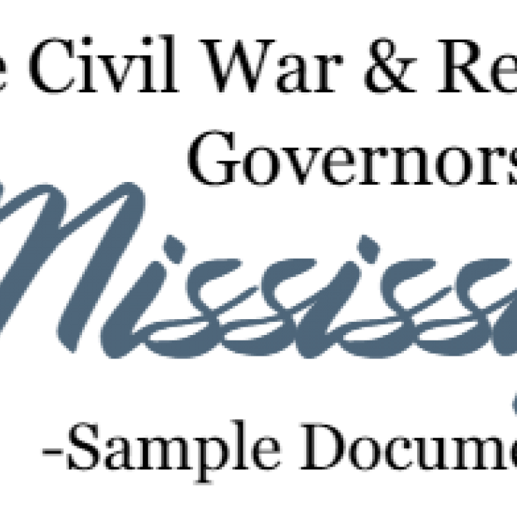 The Civil War & Reconstruction Governors of Mississippi Project